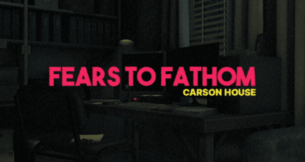 Fears to Fathom – Carson House Free Download (v1.6)
