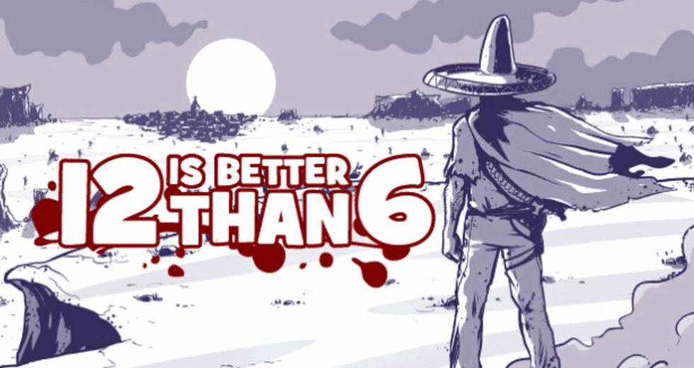 12 is Better Than 6 Free Download for Windows PC